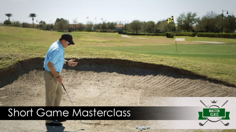Advanced Short Game - Masterclass